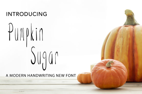 Pumpkin Sugar: A Handwritten Font That Fits Real Campaigns